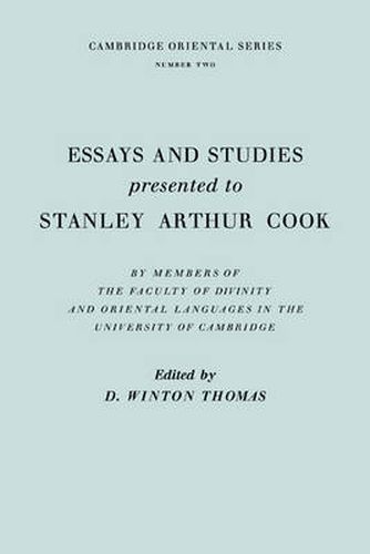 Essays and Studies Presented to Stanley Arthur Cook: In Celebration of his Seventy-Fifth Birthday