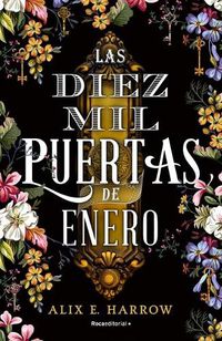 Cover image for Las diez mil puertas de Enero/ The Ten Thousand Doors of January