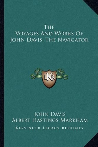 Cover image for The Voyages and Works of John Davis, the Navigator