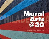 Cover image for Philadelphia Mural Arts @ 30