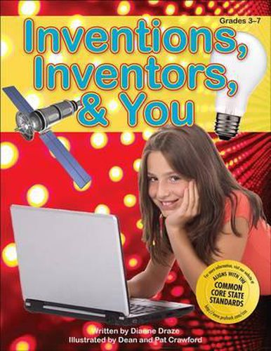 Cover image for Inventions, Inventors, & You: Grades 3-7