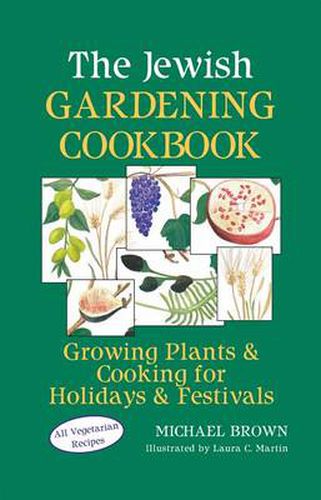 Cover image for The Jewish Gardening Cookbook: Growing Plants & Cooking for Holidays & Festivals