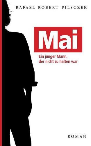 Cover image for Mai: Ein junger Mann, der nicht zu halten war