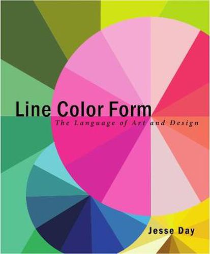 Cover image for Line Color Form: The Language of Art and Design