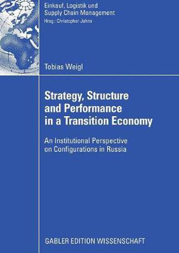 Strategy, Structure and Performance in a Transition Economy