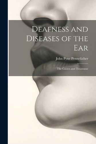 Cover image for Deafness and Diseases of the Ear