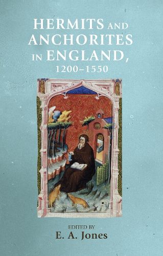Cover image for Hermits and Anchorites in England, 1200-1550