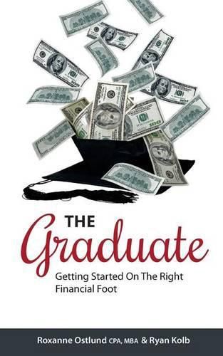 Cover image for The Graduate: Getting Started on the Right Financial Foot