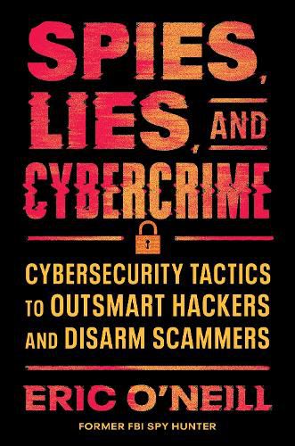 Cover image for Spies, Lies, and Cybercrime