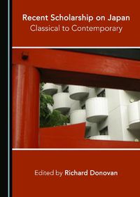 Cover image for Recent Scholarship on Japan: Classical to Contemporary