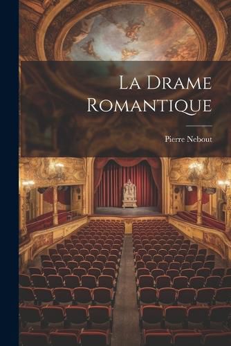 Cover image for La Drame Romantique