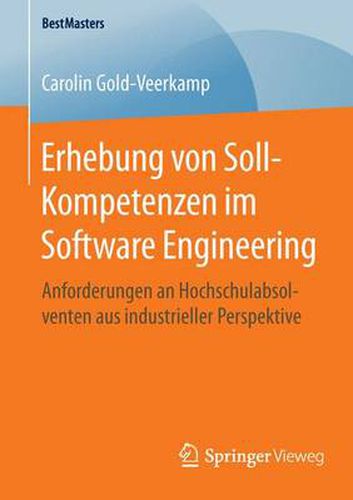 Cover image for Erhebung von Soll-Kompetenzen im Software Engineering: Anforderungen an Hochschulabsolventen aus industrieller Perspektive