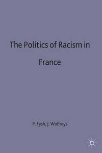 Cover image for The Politics of Racism in France