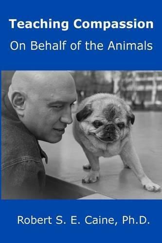 Cover image for Teaching Compassion: On Behalf of the Animals