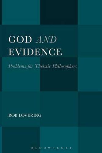 Cover image for God and Evidence: Problems for Theistic Philosophers