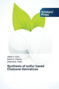 Cover image for Synthesis of sulfur based Chalcone Derivatives
