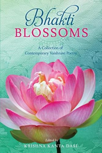 Bhakti Blossoms: A Collection of Contemporary Vaishnavi Poetry