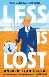 Cover image for Less is Lost: 'An emotional and soul-searching sequel' (Sunday Times) to the bestselling, Pulitzer Prize-winning Less