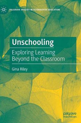 Cover image for Unschooling: Exploring Learning Beyond the Classroom