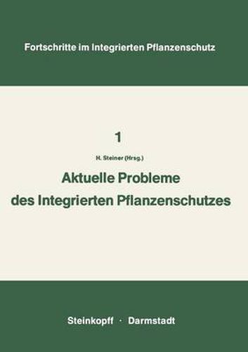 Cover image for Aktuelle Probleme Im Integrierten Pflanzenschutz: Vortrage Der 2. Sitzung Des Arbeitskreises Integrierten Pflanzenschutz Der Deutschen Phytomedizinischen Gesellschaft in Wilhelmsbad Bei Hanau 6. 7. November 1972