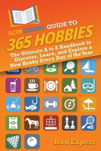 Cover image for HowExpert Guide to 365 Hobbies