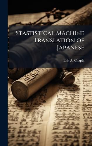 Cover image for Stastistical Machine Translation of Japanese