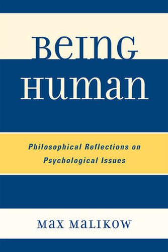 Cover image for Being Human: Philosophical Reflections on Psychological Issues