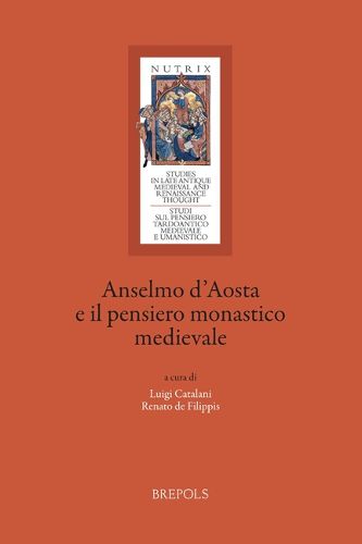 Cover image for Anselmo d'Aosta E Il Pensiero Monastico Medievale