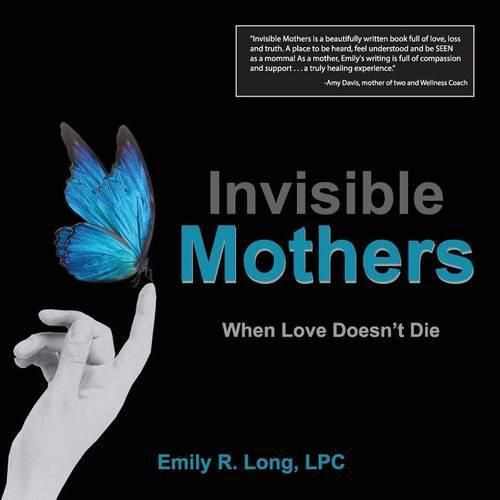 Cover image for Invisible Mothers: When Love Doesn't Die