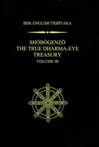 Cover image for Shobogenzo v. 3: The True Dharma-eye Treasury