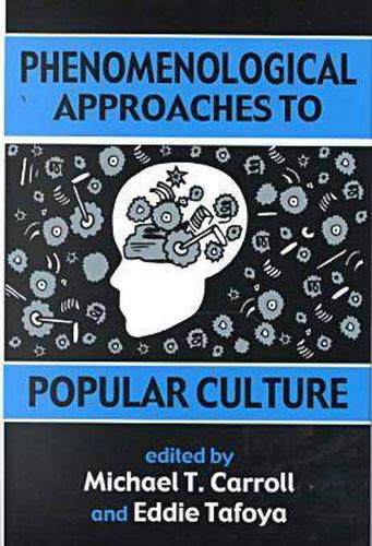 Cover image for Phenomenological Approaches to Popular Culture