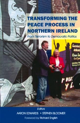 Cover image for Transforming the Peace Process in Northern Ireland: From Terrorism to Democratic Politics