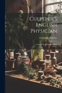 Cover image for Culpeper's English Physician