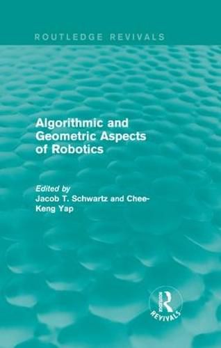 Cover image for Algorithmic and Geometric Aspects of Robotics (Routledge Revivals)