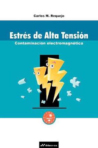 Cover image for Estres De Alta Tension: Contaminacion Electromagnetica