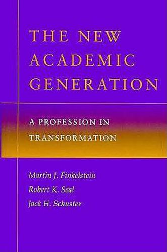 Cover image for The New Academic Generation: A Profession in Transformation