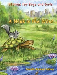 Cover image for A Walk in the Wind: Stories for Boys and Girls