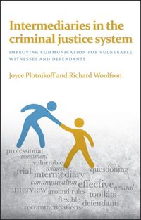 Cover image for Intermediaries in the Criminal Justice System: Improving Communication for Vulnerable Witnesses and Defendants