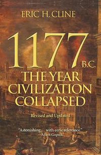 Cover image for 1177 B.C.: The Year Civilization Collapsed: Revised and Updated