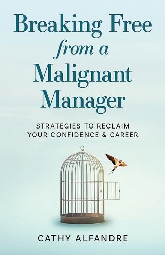Cover image for Breaking Free from a Malignant Manager