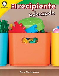 Cover image for El recipiente adecuado (Finding the Right Container)