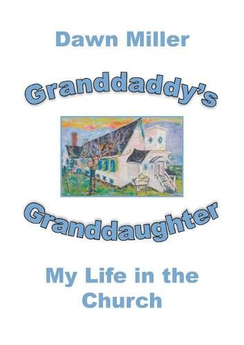 Cover image for Granddaddy's Granddaughter: My Life in the Church