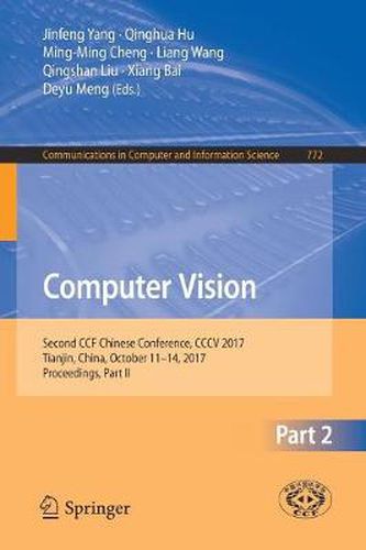 Computer Vision: Second CCF Chinese Conference, CCCV 2017, Tianjin, China, October 11-14, 2017, Proceedings, Part II