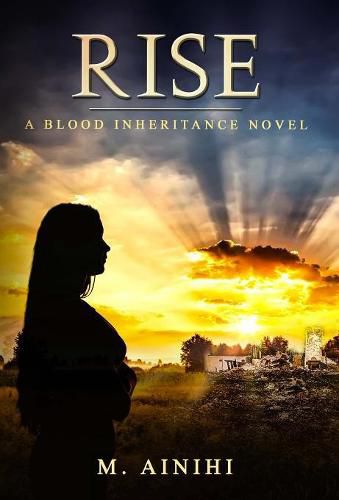 Rise: A Blood Inheritance Novel