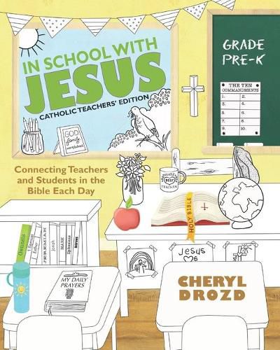 Cover image for In School with Jesus: Pre-K: Connecting Teachers and Student in the Bible Each Day