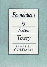 Cover image for Foundations of Social Theory