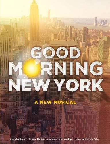 Cover image for Good Morning New York: A New Musical