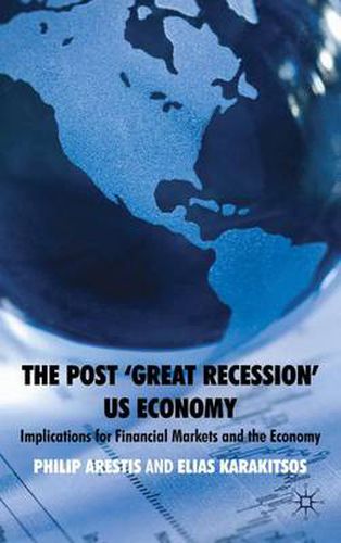 Cover image for The Post 'Great Recession' US Economy: Implications for Financial Markets and the Economy