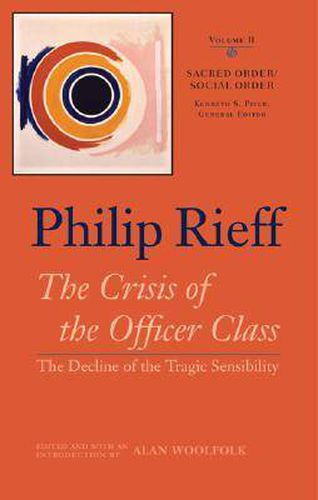 Cover image for Sacred Order/social Order v. 2; Crisis of the Officer Class-  The Decline of the Tragic Sensibility