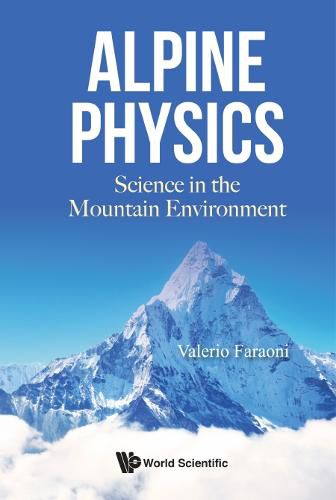 Cover image for Alpine Physics: Science In The Mountain Environment